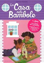 La casa delle bambole. Ediz. illustrata. Con gadget