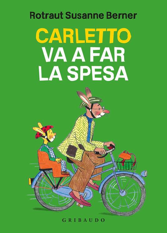 Carletto va a far la spesa. Ediz. a colori - Rotraut Susanne Berner - copertina