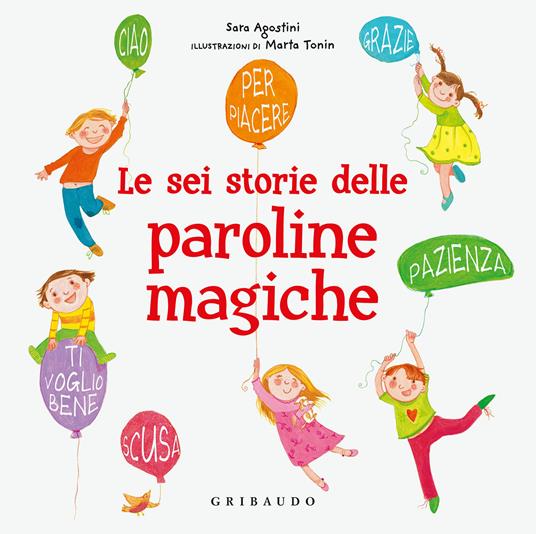 Le sei storie delle paroline magiche - Sara Agostini,Marta Tonin - ebook