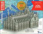 Il duomo di Milano. Meraviglie d'Italia da costruire. Ediz. illustrata. Con gadget