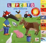 Lupetto alla fattoria. Amico lupo. Ediz. a colori