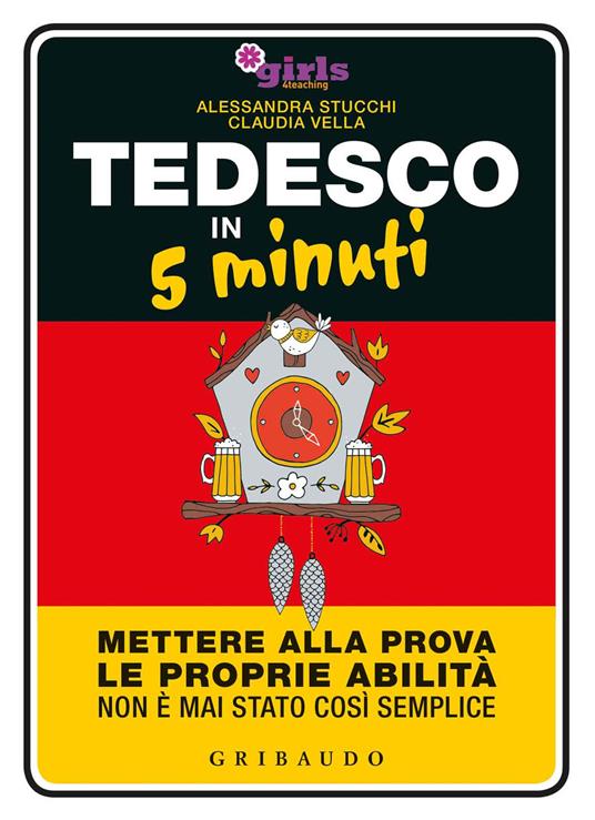 Tedesco in 5 minuti. Mettere alla prova le proprie abilità non è mai stato così semplice - Helena & Girls4teaching - copertina