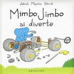 Mimbo Jimbo si diverte. Ediz. illustrata