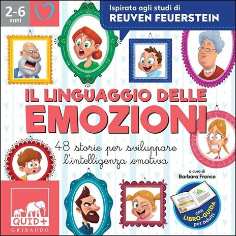 QUID + Il linguaggio delle emozioni. 48 storie per sviluppare l’intelligenza emotiva - Barbara Franco,Paola Predicatori - copertina