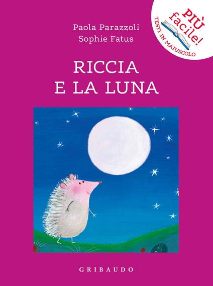 Riccia e la luna. Ediz. a colori - Paola Parazzoli - copertina