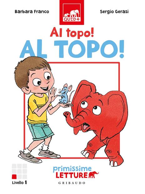 Al topo, al topo! Primissime letture. Livello 1 - Barbara Franco - copertina