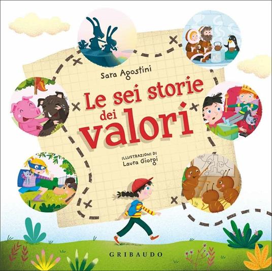 Le sei storie dei valori. Ediz. a colori - Sara Agostini - copertina