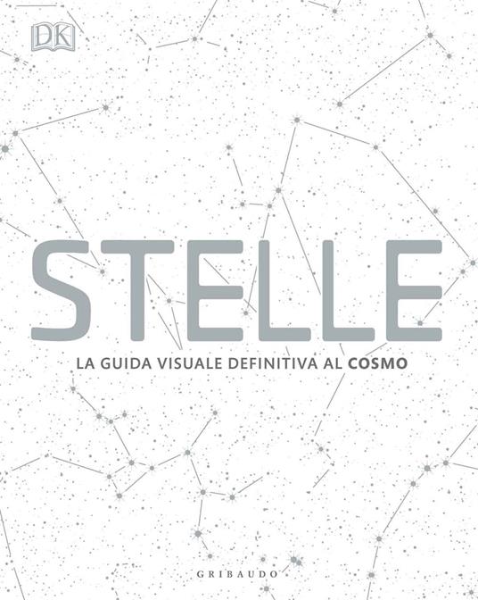 Stelle. La guida visuale definitiva al cosmo - copertina