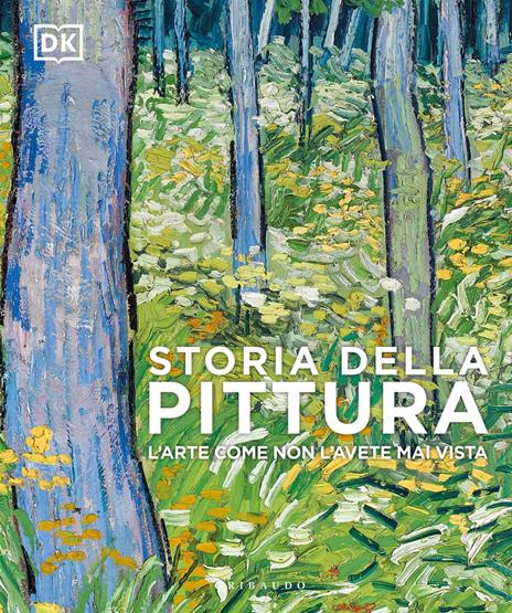 Storia della pittura. L'arte come non l'avete mai vista. Ediz. a colori - copertina