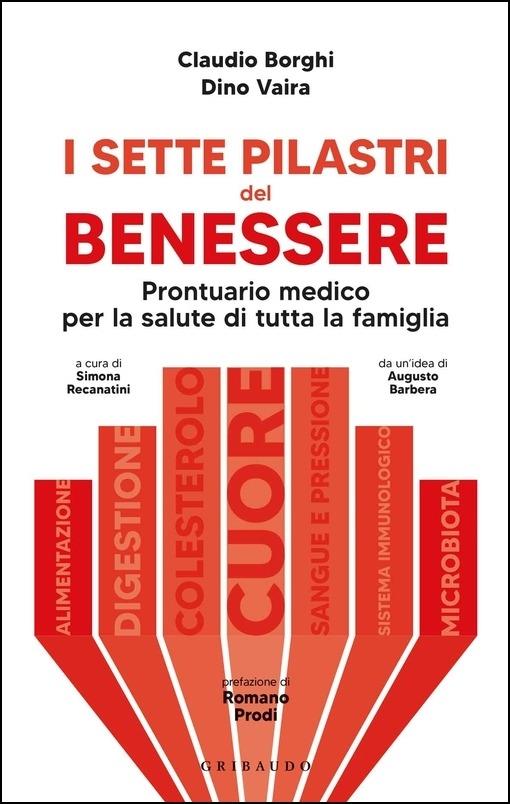 I sette pilastri del benessere. Prontuario medico per la salute di tutta la famiglia - Claudio Borghi,Dino Vaira - copertina