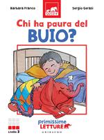 Chi ha paura del buio? Primissime letture. Livello 3