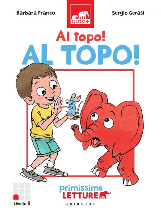 Al topo, al topo! Primissime letture. Livello 1 - Barbara Franco,Sergio Gerasi - ebook