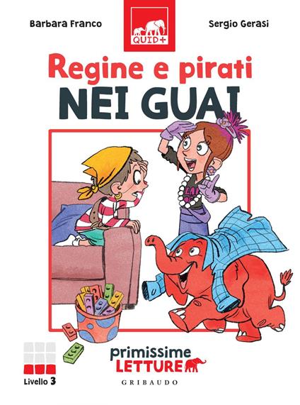 Regine e pirati nei guai. Primissime letture. Livello 3 - Barbara Franco,Sergio Gerasi - ebook