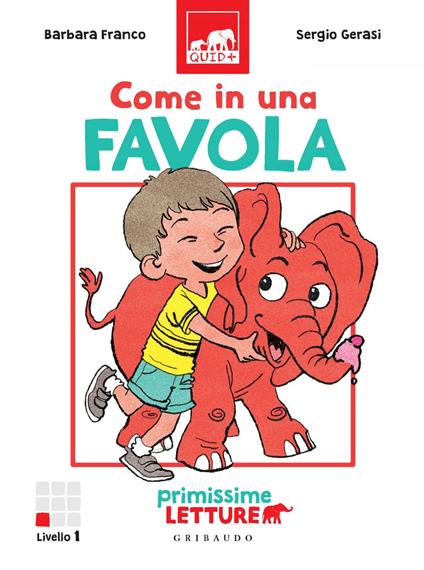 Come in una favola. Primissime letture. Livello 1 - Barbara Franco,Sergio Gerasi - ebook