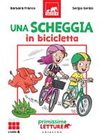 Una scheggia in bicicletta. Primissime letture. Livello 6