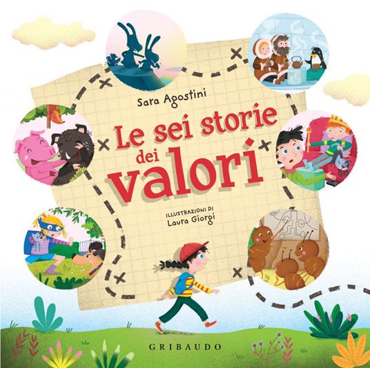 Le sei storie dei valori - Sara Agostini,Laura Giorgi - ebook