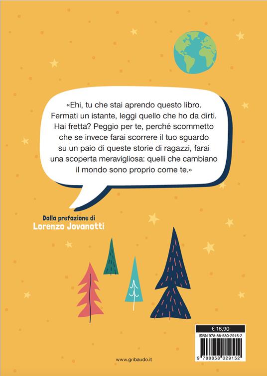 Yeah! 100 storie incredibili di giovani rivoluzionari che vogliono un futuro migliore. Una proposta per cambiare il mondo - Gilda Ciaruffoli - 2