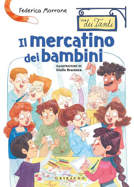 Il mercatino dei bambini. Via dei Tanti - Federica Morrone - copertina