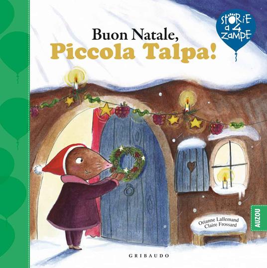 Buon Natale, piccola Talpa! Ediz. a colori - Orianne Lallemand,Claire Frossard - copertina