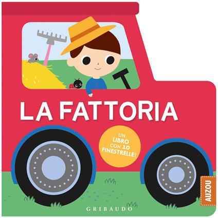 La fattoria. Un libro con 10 finestrelle! Ediz. a colori - copertina