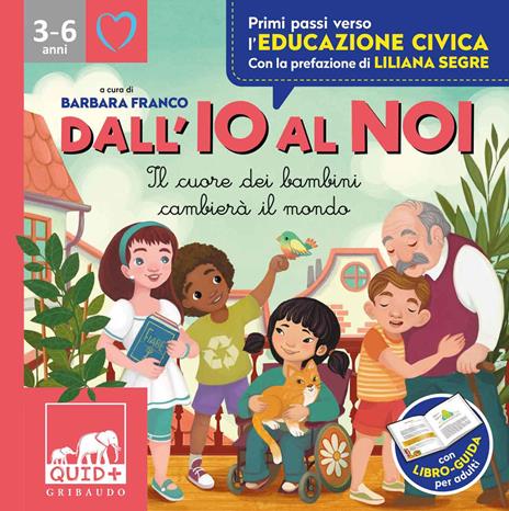 Dall'io al noi. Il cuore dei bambini cambierà il mondo. Ediz. a colori - Antonella Antonelli,Laura Locatelli - copertina