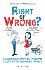 Right or wrong? Smaschera gli errori più frequenti e migliora il tuo inglese per sempre. Nuova ediz.