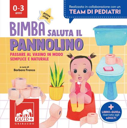 Bimba saluta il pannolino. Passare al vasino in modo semplice e naturale - Barbara Franco - ebook