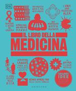 Il libro della medicina. Grandi idee spiegate in modo semplice