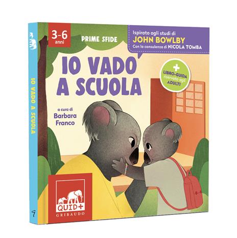 Io vado a scuola. Ispirato agli studi di John Bowlby. Ediz. a colori - copertina