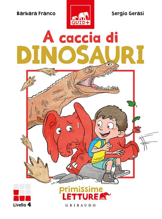 A caccia di dinosauri. Primissime letture. Ediz. illustrata - Barbara Franco - copertina