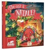 Che cos'è il Natale? Ediz. a colori