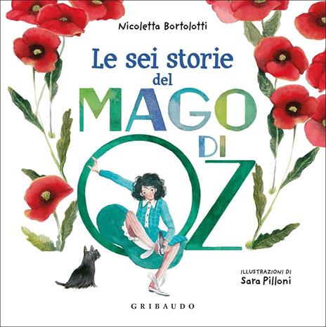 Le sei storie del mago di Oz. Ediz. a colori - Nicoletta Bortolotti - copertina