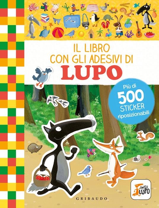 Il libro con gli adesivi di Lupo. Amico Lupo. Con adesivi. Ediz. a colori - Orianne Lallemand - copertina