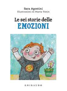 Libro Le sei storie delle emozioni. Ediz. a colori Sara Agostini