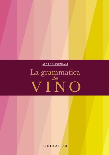 La grammatica del vino - Marco Pozzali - ebook