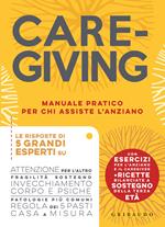 Caregiving. Manuale pratico per chi assiste l'anziano