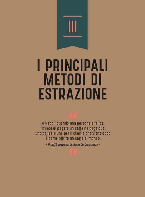 Barista sapiens. La guida definitiva all'espresso e al cappuccino perfetti - Antonio Vincenzo Malvasi,Dario Ciarlantini,Lauro Fioretti - 11