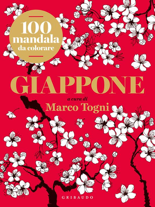 Giappone. 100 mandala da colorare - Marco Togni - Libro - Gribaudo - Hobby  | Feltrinelli