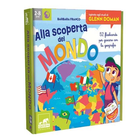 Alla scoperta del mondo. 52 flashcards per giocare con la geografia. Ispirato agli studi di Glenn Doman. Ediz. a colori. Con 52 flashcards. Con libro-guida per adulti. Con mappamondo gonfiabile - Barbara Franco - copertina