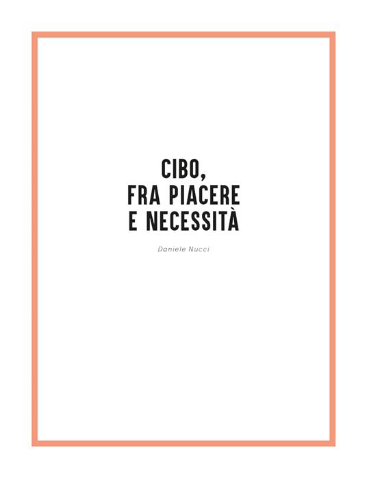 Il cibo buono. C'è più gusto a nutrirsi bene - Antonella Viola,Daniele Nucci - 4