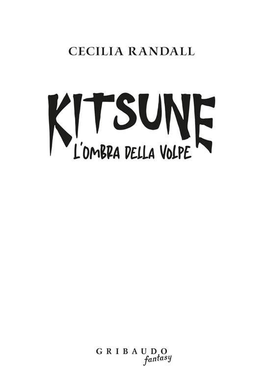 Kitsune. L'ombra della volpe - Cecilia Randall - 3