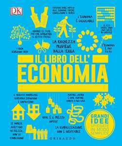 Libro Il libro dell'economia. Grandi idee spiegate in modo semplice 