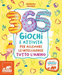 Libro 365 giochi e attività per allenare le intelligenze tutto l'anno. Ediz. a colori Barbara Franco