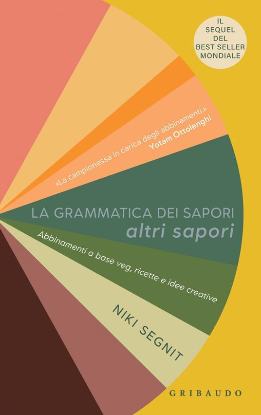 La grammatica dei sapori. Altri sapori. Abbinamenti a base veg, ricette e idee creative - Niki Segnit - ebook
