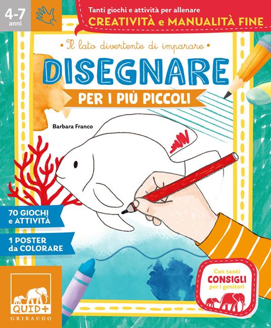 Disegnare per i più piccoli. Ediz. illustrata. Con Poster - Barbara Franco - copertina