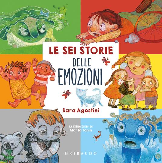 Le sei storie delle emozioni. Ediz. a colori - Sara Agostini - copertina