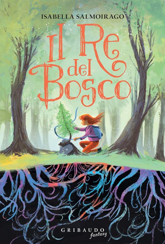 Il re del bosco - Isabella Salmoirago - ebook