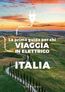 Libro La prima guida per chi viaggia in elettrico. Italia 