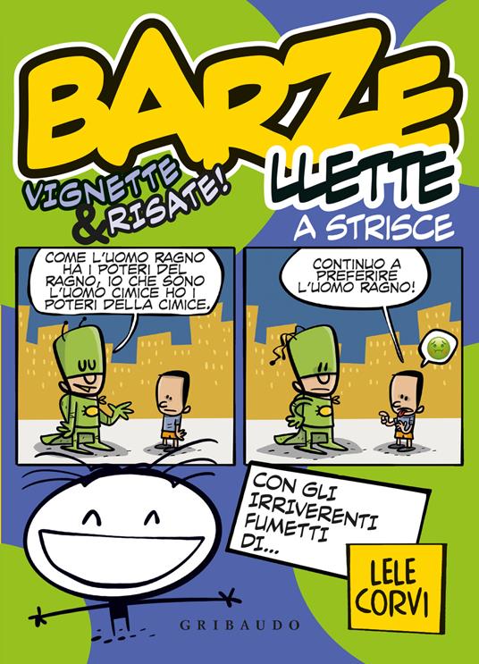 Barzellette a strisce. Vignette & risate! Ediz. a colori - Lele Corvi - copertina