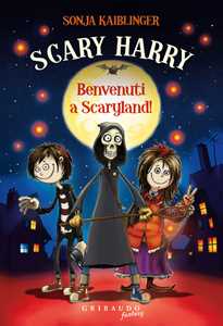 Libro Benvenuti a Scaryland! Scary Harry Sonja Kaiblinger